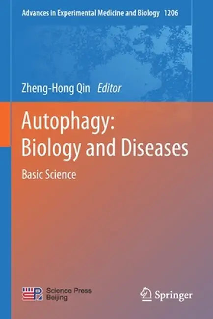 Autophagy: Biology and Diseases: Basic Science by Zheng-Hong Qin