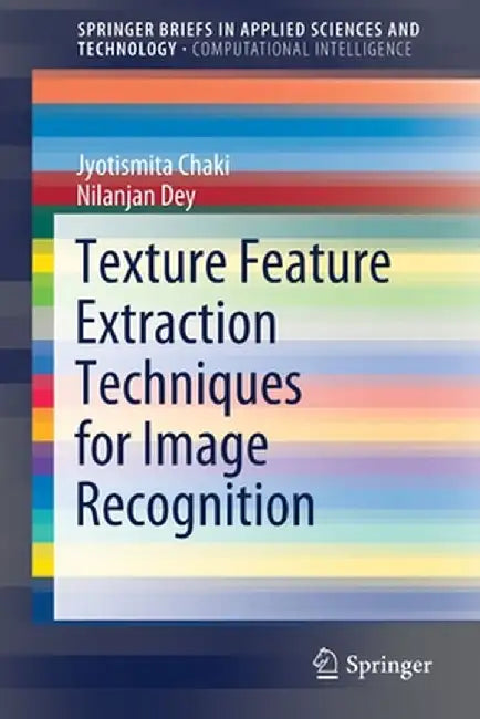 Texture Feature Extraction Techniques for Image Recognition by Jyotismita Chaki