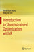 Introduction to Unconstrained Optimization with R by Shashi Kant Mishra