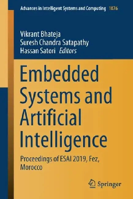 Embedded Systems and Artificial Intelligence: Proceedings of Esai 2019, Fez, Morocco by Vikrant Bhateja