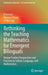 Rethinking the Teaching Mathematics for Emergent Bilinguals: Korean Teacher Perspectives and Practices in Culture, Language, and Mathematics by Ji Yeong I
