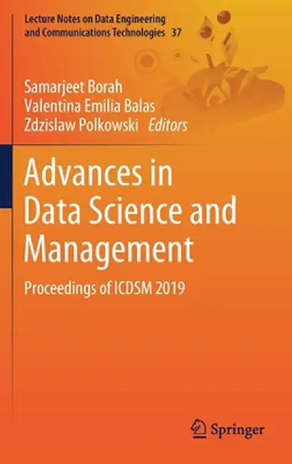 Advances in Data Science and Management: Proceedings of Icdsm 2019 by Samarjeet Borah