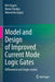 Model and Design of Improved Current Mode Logic Gates: Differential and Single-Ended by Kirti Gupta