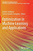 Optimization in Machine Learning and Applications by Anand J. Kulkarni