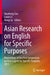 Asian Research on English for Specific Purposes: Proceedings of the First Symposium on Asia English for Specific Purposes, 2017 by Youzhong Sun