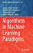 Algorithms in Machine Learning Paradigms by Jyotsna Kumar Mandal