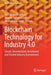 Blockchain Technology for Industry 4.0: Secure, Decentralized, Distributed and Trusted Industry Environment by Rodrigo Da Rosa Righi