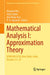 Mathematical Analysis I: Approximation Theory: Icrapam 2018, New Delhi, India, October 23-25 by Naokant Deo