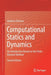 Computational Statics and Dynamics: An Introduction Based on the Finite Element Method by Andreas Öchsner