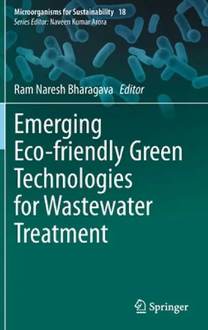 Emerging Eco-Friendly Green Technologies for Wastewater Treatment by Ram Naresh Bharagava