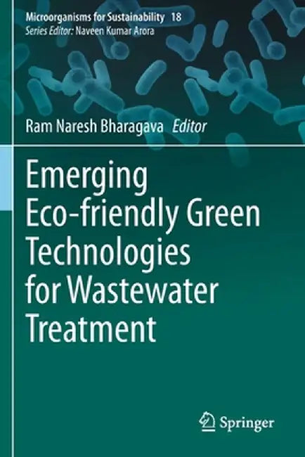 Emerging Eco-Friendly Green Technologies for Wastewater Treatment by Ram Naresh Bharagava