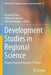 Development Studies in Regional Science: Essays in Honor of Kingsley E. Haynes by Zhenhua Chen
