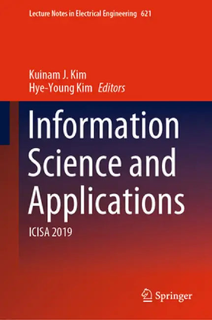 Information Science and Applications: Icisa 2019 by Kuinam J. Kim