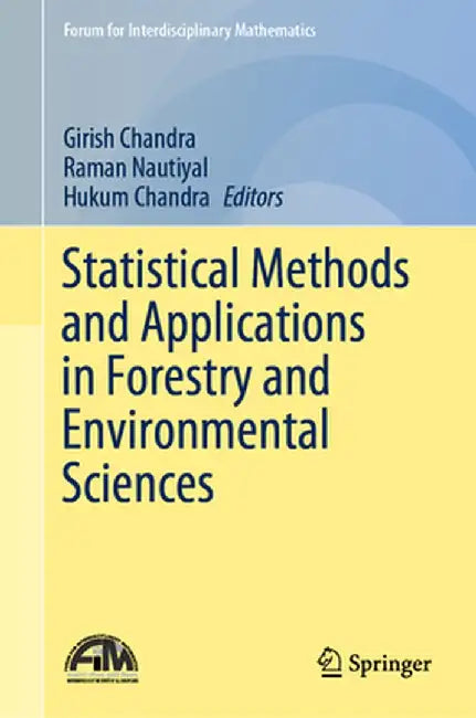 Statistical Methods and Applications in Forestry and Environmental Sciences by Girish Chandra