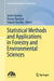 Statistical Methods and Applications in Forestry and Environmental Sciences by Girish Chandra