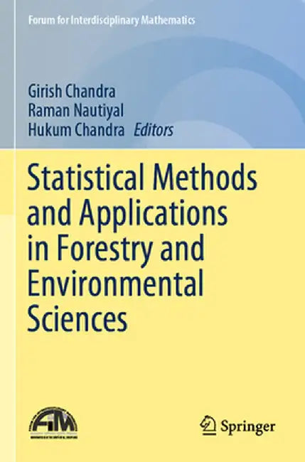 Statistical Methods and Applications in Forestry and Environmental Sciences by Girish Chandra