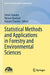 Statistical Methods and Applications in Forestry and Environmental Sciences by Girish Chandra