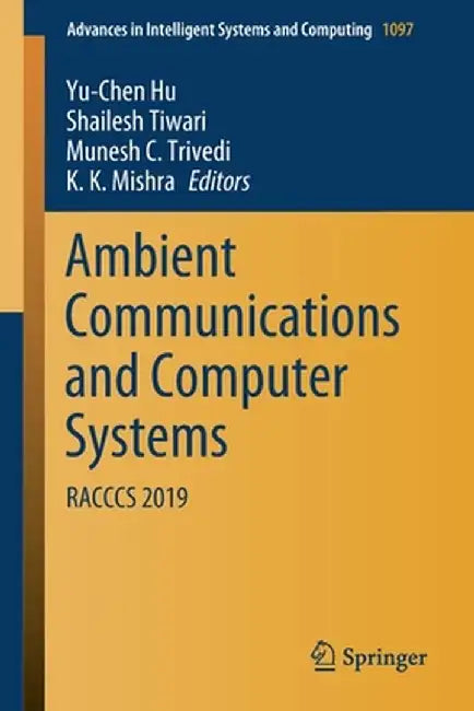 Ambient Communications and Computer Systems: Racccs 2019 by Yu-Chen Hu