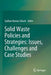 Solid Waste Policies and Strategies: Issues, Challenges and Case Studies by Sadhan Kumar Ghosh