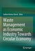 Waste Management as Economic Industry Towards Circular Economy by Sadhan Kumar Ghosh