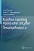 Machine Learning Approaches in Cyber Security Analytics by Tony Thomas