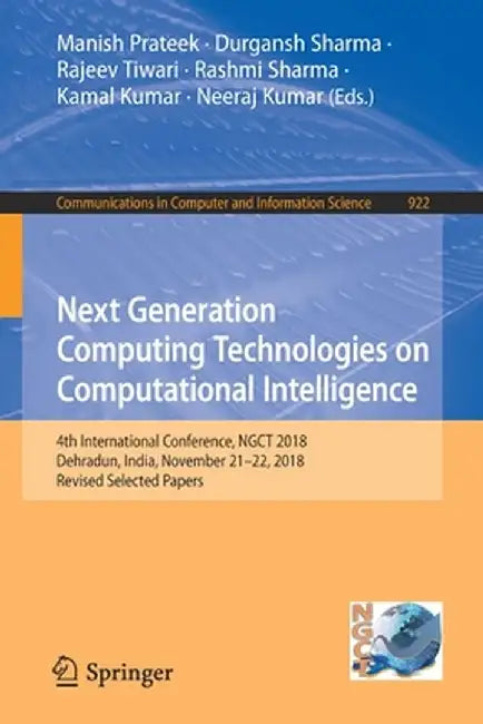 Next Generation Computing Technologies on Computational Intelligence: 4th International Conference, Ngct 2018, Dehradun, India, November 21-22, 2018, by Manish Prateek