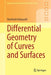 Differential Geometry of Curves and Surfaces by Shoshichi Kobayashi