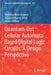 Quantum-Dot Cellular Automata Based Digital Logic Circuits: A Design Perspective by Trailokya Nath Sasamal