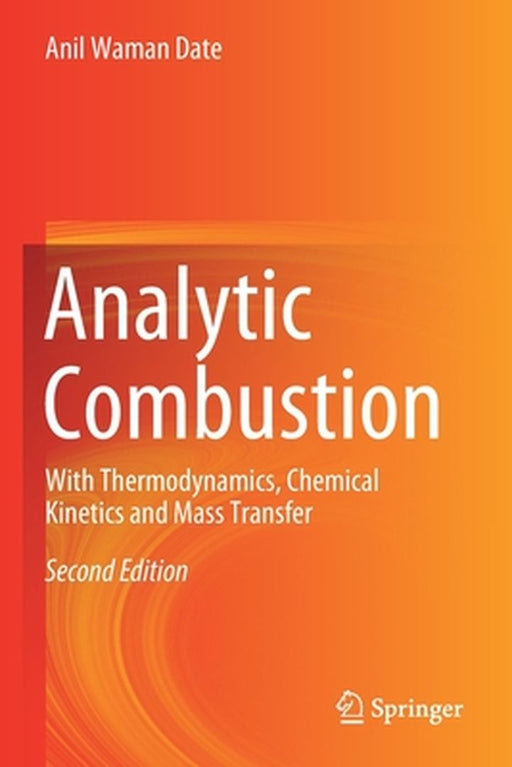 Analytic Combustion by Anil Waman Date
