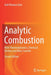 Analytic Combustion by Anil Waman Date