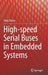 High-Speed Serial Buses in Embedded Systems by Feng Zhang