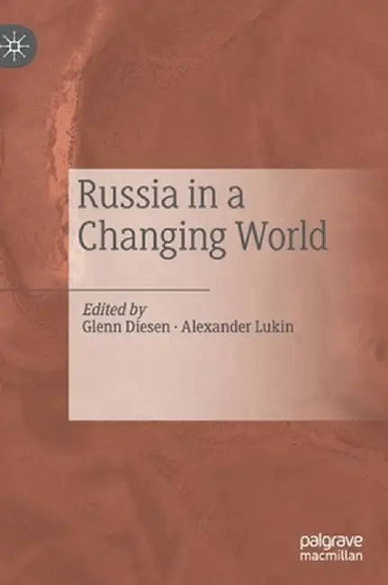 Russia in a Changing World by Glenn Diesen