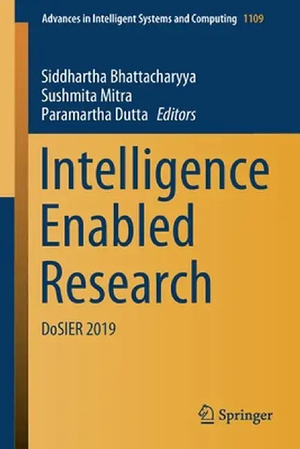Intelligence Enabled Research: Dosier 2019 by Siddhartha Bhattacharyya