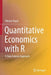 Quantitative Economics with R: A data science approach by Dayal, Vikram
