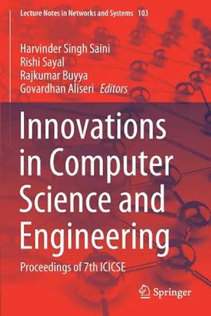 Innovations in Computer Science and Engineering: Proceedings of 7th Icicse by Harvinder Singh Saini