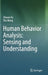 Human Behavior Analysis: Sensing and Understanding by Zhiwen Yu