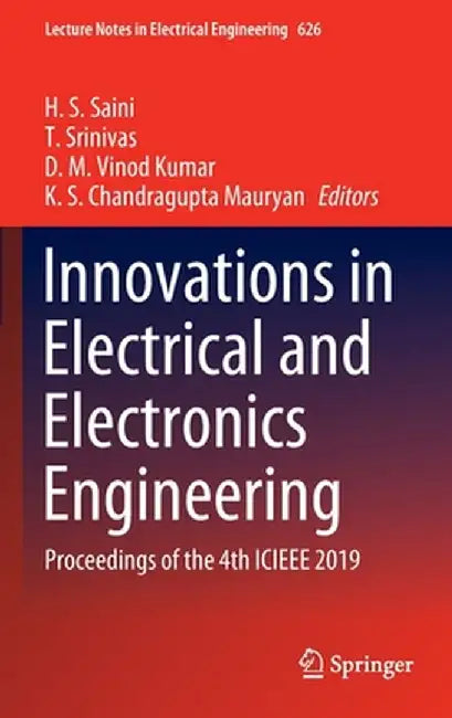Innovations in Electrical and Electronics Engineering: Proceedings of the 4th Icieee 2019 by H. S. Saini