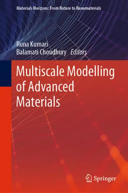 Multiscale Modelling of Advanced Materials by Runa Kumari