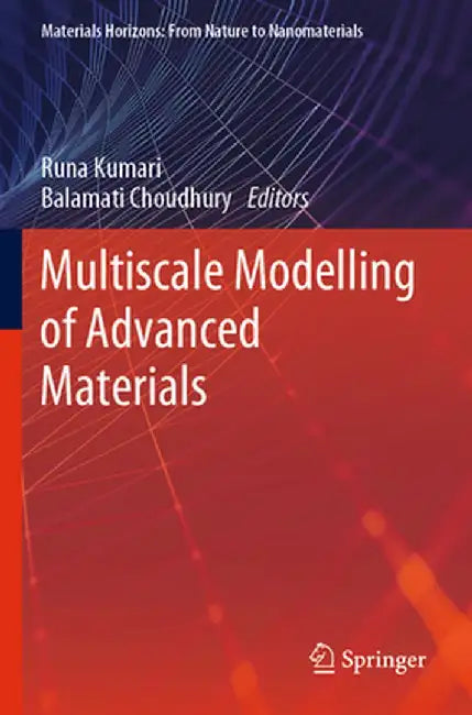 Multiscale Modelling of Advanced Materials by Runa Kumari