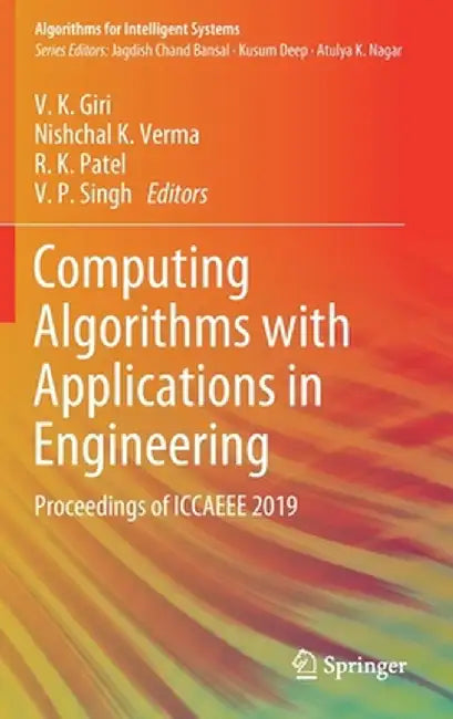 Computing Algorithms with Applications in Engineering: Proceedings of Iccaeee 2019 by V. K. Giri