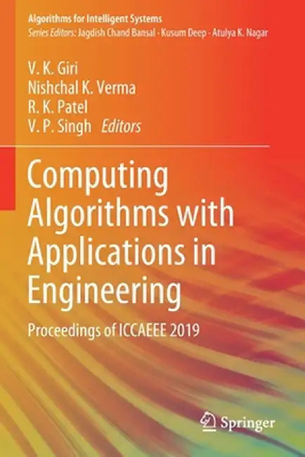 Computing Algorithms with Applications in Engineering: Proceedings of Iccaeee 2019 by V. K. Giri