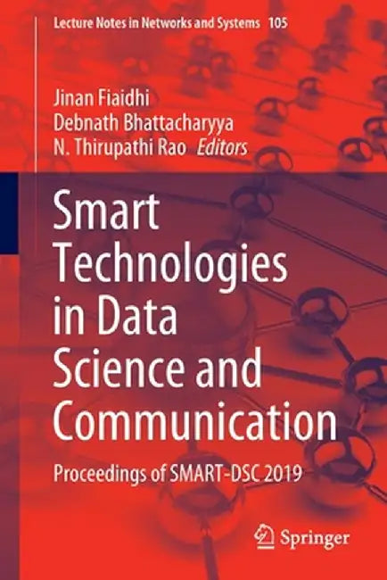 Smart Technologies in Data Science and Communication: Proceedings of Smart-Dsc 2019 by Jinan Fiaidhi