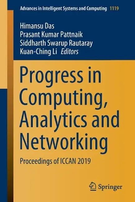 Progress in Computing, Analytics and Networking: Proceedings of Iccan 2019 by Himansu Das