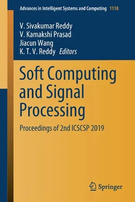 Soft Computing and Signal Processing: Proceedings of 2nd Icscsp 2019 by V. Sivakumar Reddy