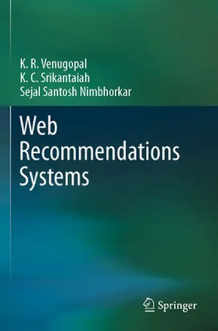 Web Recommendations Systems by K. R. Venugopal
