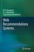 Web Recommendations Systems by K. R. Venugopal