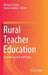 Rural Teacher Education: Connecting Land and People by Michael Corbett