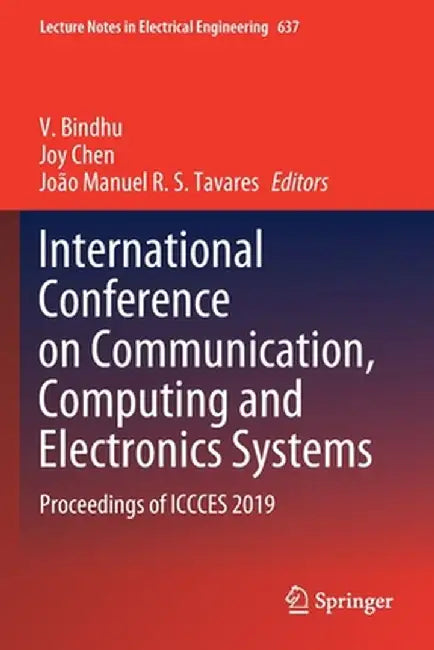 International Conference on Communication, Computing and Electronics Systems: Proceedings of Iccces 2019 by V. Bindhu