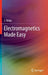 Electromagnetics Made Easy by S. Balaji