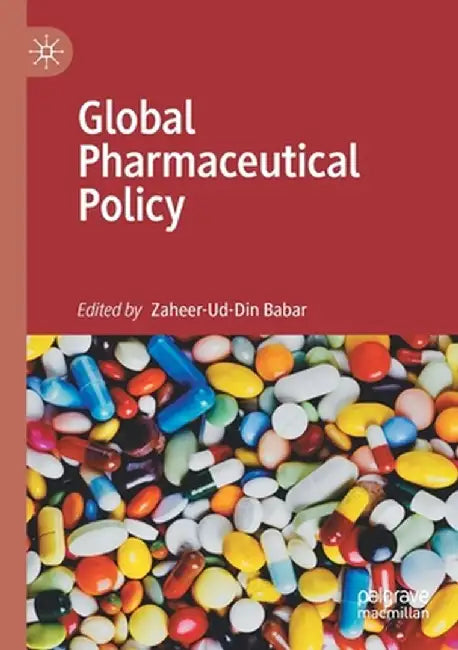 Global Pharmaceutical Policy by Zaheer-Ud-Din Babar